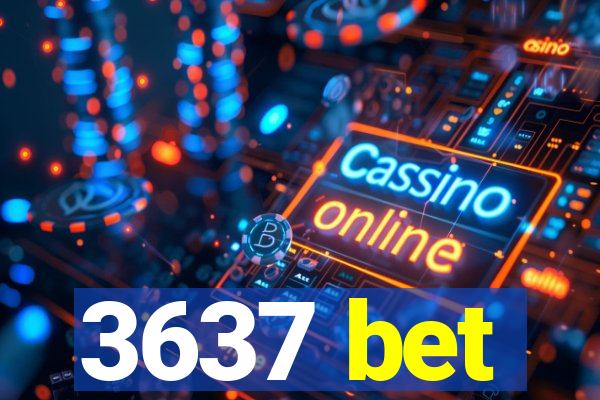 3637 bet